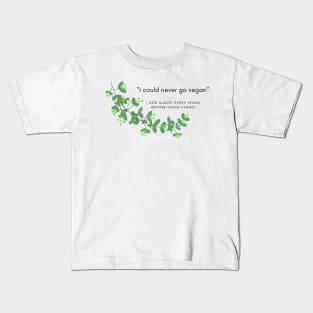 Vegan Funny Quotes Kids T-Shirt